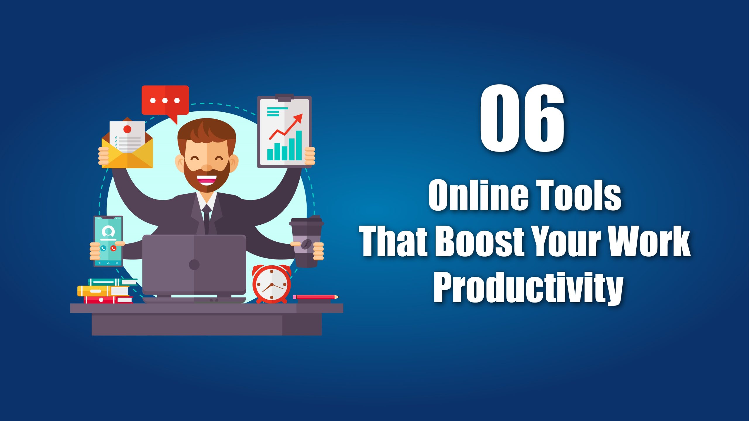 Online Tools That Boost Your Work Productivity