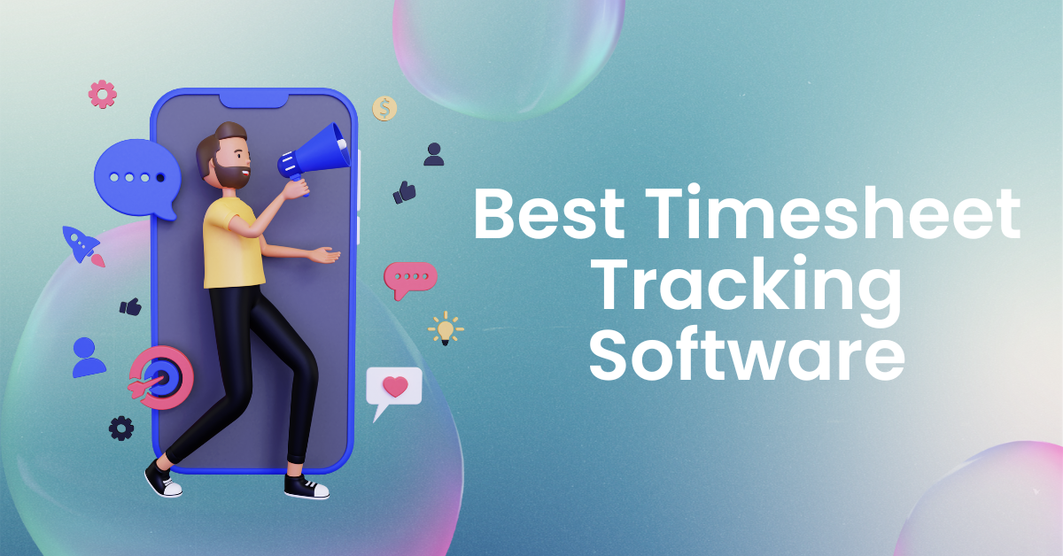 13 Best Timesheet Tracking Software 2024 (Full Reviews + Prices)