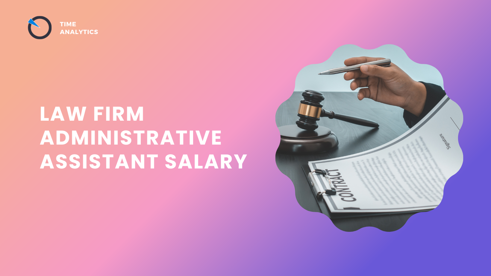 Law Firm Administrative Assistant Salary (Everything You Need To Know)