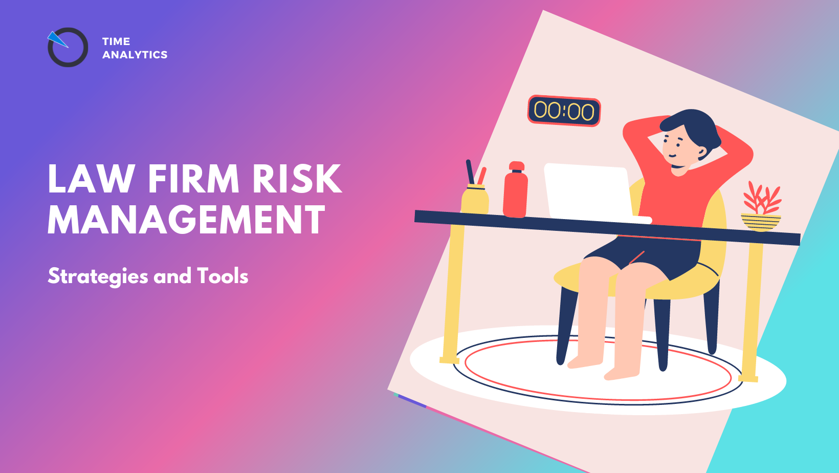 Law Firm Risk Management: Strategies and Tools