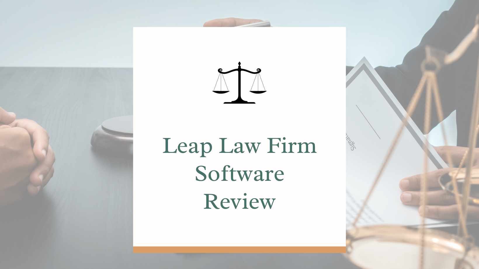 Leap Law Firm Software Review: Exploring The Benefits