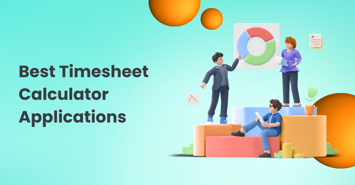 13 Best Timesheet Calculators (For 2024)