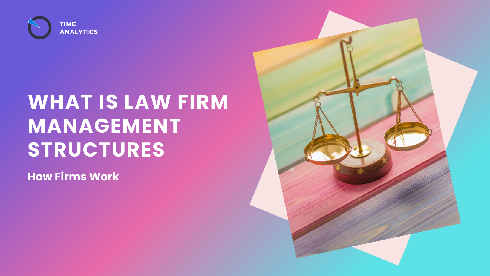 What is Law Firm Management Structures?